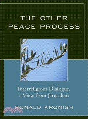 The Other Peace Process ─ Interreligious Dialogue, a View from Jerusalem
