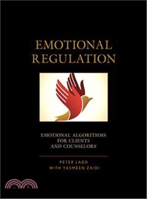 Emotional Regulation ─ Emotional Algorithms for Clients and Counselors