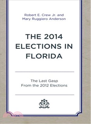 The 2014 Elections in Florida ─ The Last Gasp from the 2012 Elections