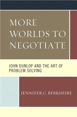 MORE WORLDS TO NEGOTIATE JOHN DUNLOP & T