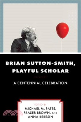 Brian Sutton-Smith, Playful Scholar: A Centennial Celebration