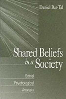 Shared Beliefs in a Society：Social Psychological Analysis