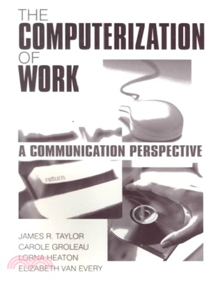 The Computerization of Work ― A Communication Perspective