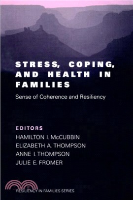 Stress, Coping, and Health in Families：Sense of Coherence and Resiliency