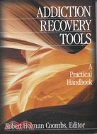 Addiction Recovery Tools: A Practical Handbook