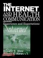 The Internet and Health Communication: Experiences and Expectations