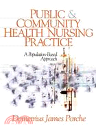 Public & Community Health Nursing Practice: A Population-Focused Approach