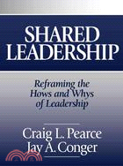 Shared Leadership: Reframing the How's and Why's of Leadership