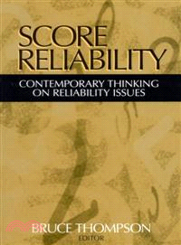 Score Reliability — Contemporary Thinking on Reliability Issues