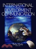 International and Development Communication: A 21St-Century Perspective