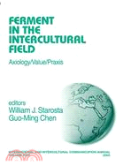 Ferment in the Intercultural Field: Axiology/Value/Praxis