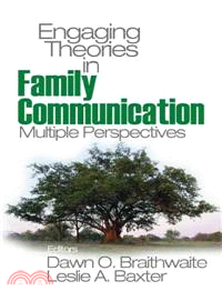 Engaging Theories in Family Communication—Multiple Perspectives
