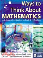Ways to Think About Math: Professional Development for Math Teachers, Grades 6-12