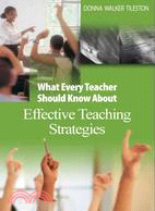 What Every Teacher Should Know About Effective Teaching Strategies