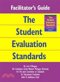 The Student Evaluation Standards — Facilitator's Guide