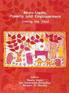 Micro-credit, Poverty And Empowerment: Linking the Triad