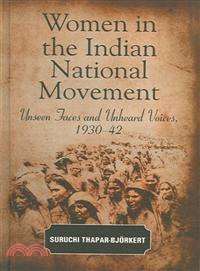 Women in the Indian National Movement ― Unseen Faces And Unheard Voices, 1930-42