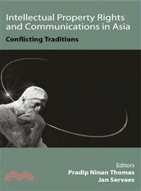 Intellectual Property Rights And Communications in Asia — Conflicting Traditions
