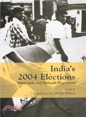 India's 2004 Elections ― Grass-roots and National Perspectives