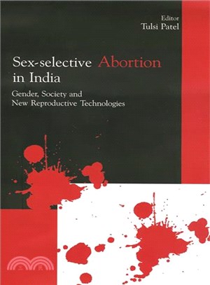 Sex-Selective Abortion in India ― Gender, Society and New Reproductive Technologies