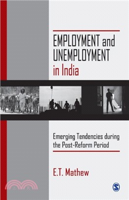 Employment and Unemployment in India：Emerging Tendencies During the Post-Reform Period