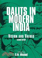 Dalits in Modern India: Vision and Values