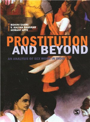 Prostitution and Beyond: An Analysis of Sex Work in India