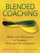 Blended Coaching ─ Skills and Strategies to Support Principal Development