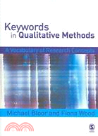 Keywords in Qualitative Methods ─ A Vocabulary of Research Concepts