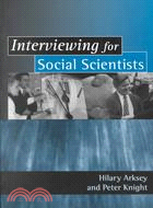 Interviewing for Social Scientists ─ An Introductory Resource With Examples