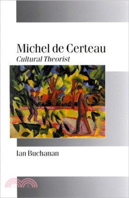 Michel de Certeau：Cultural Theorist