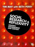 Social Research & Reflexivity: Content, Consequences and Context