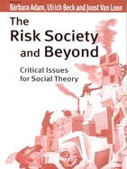 The Risk Society and Beyond: Critical Issues for Social Theory