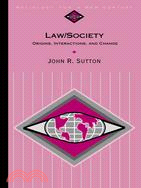 Law/Society ─ Origins, Interactions, and Change