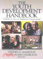 The Youth Development Handbook: Coming of Age in American Communities