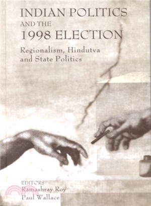Indian Politics and the 1998 Election ― Regionalism, Hindutva and State Politics