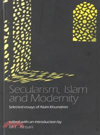 Secularism, Islam, Modernity ― Selected Essays of Alam Khundmiri