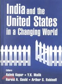 India and the United States in a Changing World