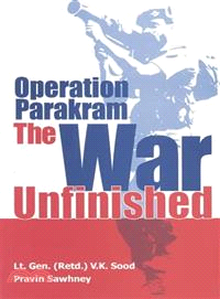 Operation Parakram ― The War Unfinished