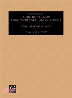 Advances in Entrepreneurship, Firm Emergence, and Growth 1998