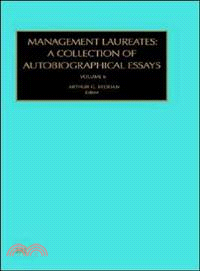 Management Laureates ― A Collection of Autobiographical Essays