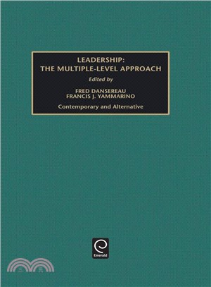 Leadership: The Multiple-Level Approaches : Contemporary and Alternative