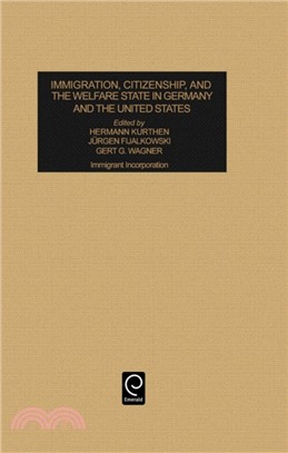 Immigration, Citizenship and the Welfare State in Germany and the United States：Immigrant Incorporation