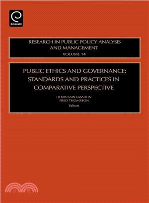 Public Ethics And Goverance : Standards And Practices In Comparative Perspective: Standards And Practices in Comparative Perspective