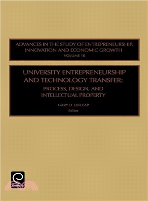 University Entrepreneurship And Technology Transfer ― Process, Design, And Intellectual Property