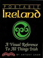 Portable Ireland: A Visual Reference to All Things Irish