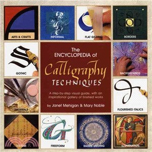 The Encyclopedia Of Calligraphy: A Step-byStep Visual Guide, with an Inspirational Gallery of Finished Works