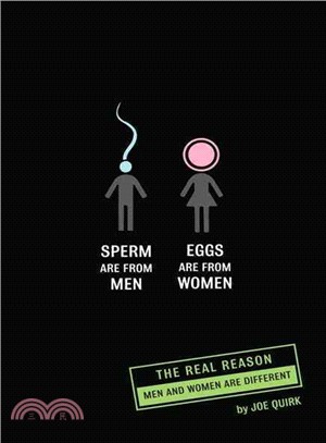 Sperm Are from Men, Eggs Are from Women: The Real Reason Men And Women Are Different