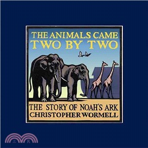 The Animals Came Two by Two: The Story of Noah's Ark