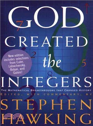 God Created the Integers ─ The Mathematical Breakthroughs That Changed History